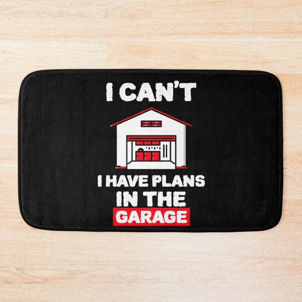 Item preview, COOL I cant I HAVE plans in the garage Design designed and sold by YourEssentials.
