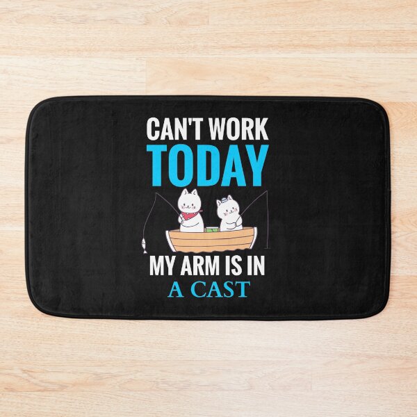 Item preview, Can't Work Today My Arm Is In A Cast designed and sold by ProtonProject.