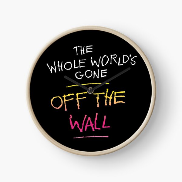 "The Whole World's Gone OFF THE WALL" gradient (Michael Jackson) Clock