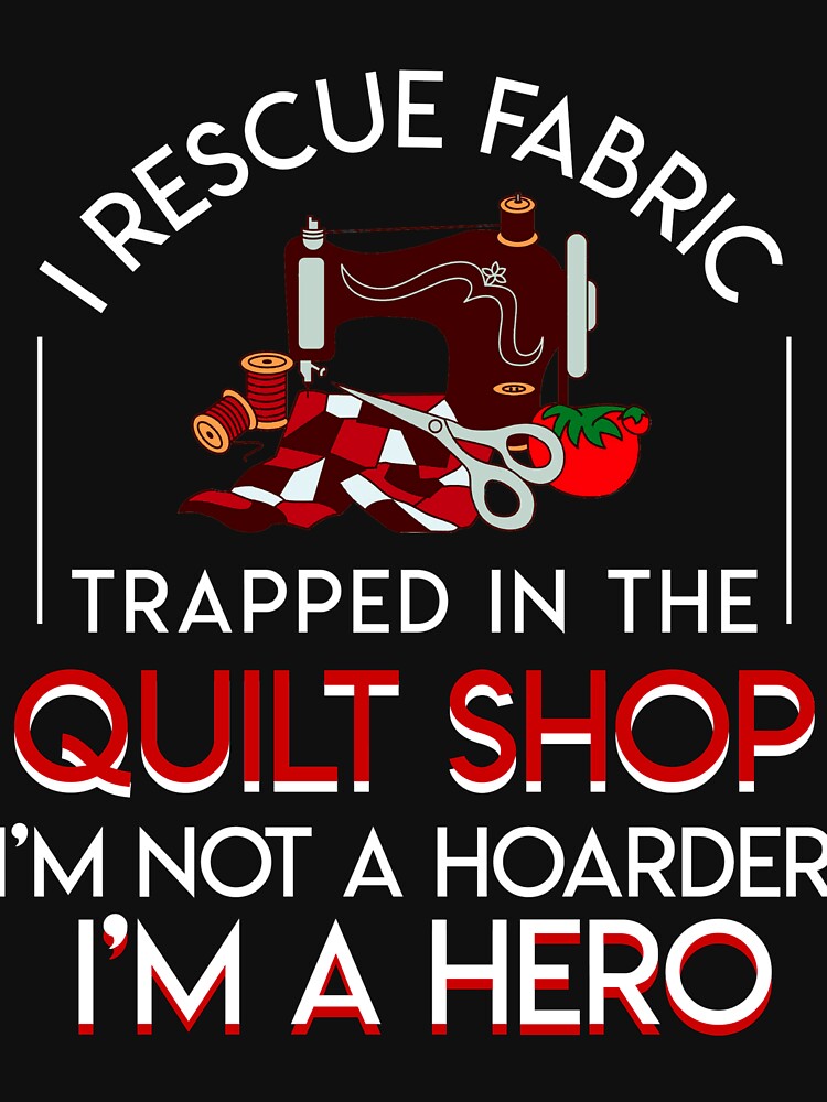 Funny quilting shirts Best gifts for Quilters Essential T-Shirt