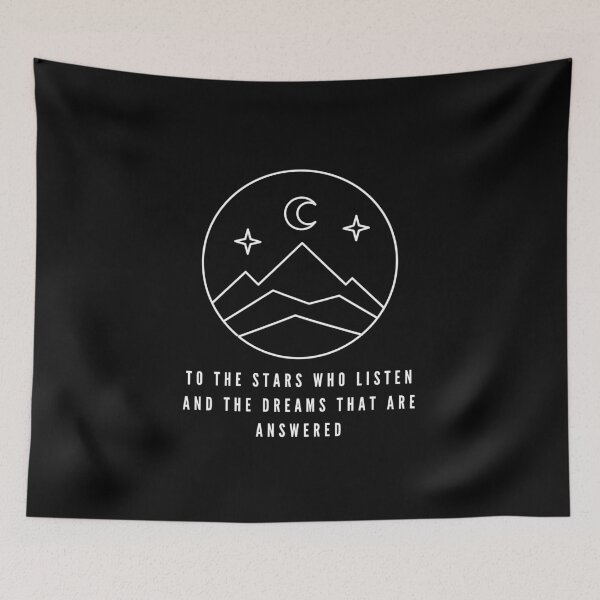 Item preview, To the stars who listen and the dreams that are answered, Rhysand quote, ACOTAR designed and sold by Bookish Dragon.