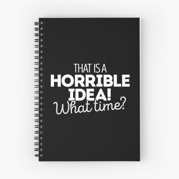 Item preview, That's a terrible idea. What time? designed and sold by Bubsart78.