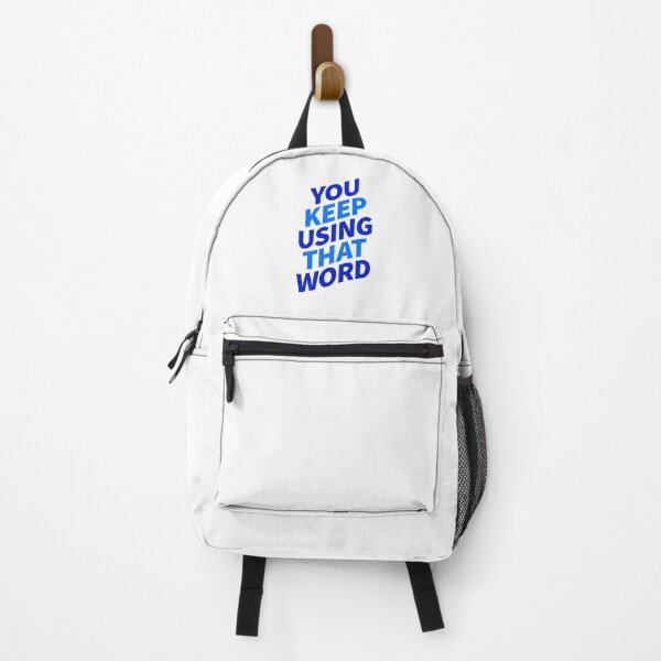 Item preview, You Keep Using That Word designed and sold by ClickForMore.