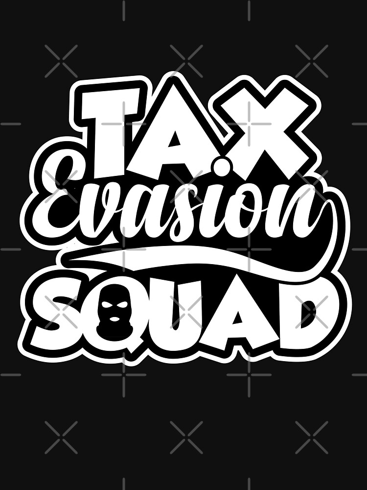 "Tax Evasion Squad Amusing Taxpayer Meme" Pullover Hoodie for Sale by GravitiTees Redbubble