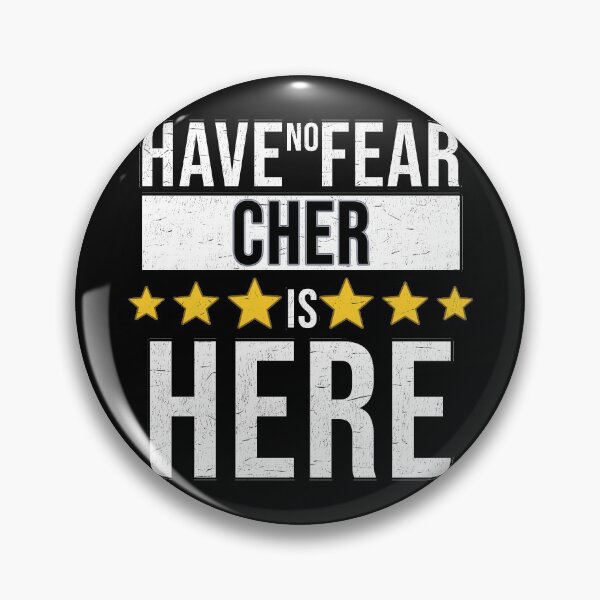 Item preview, Cher Name -  Have No Fear Cher Is Here Gift For Cher designed and sold by MariaLeona.