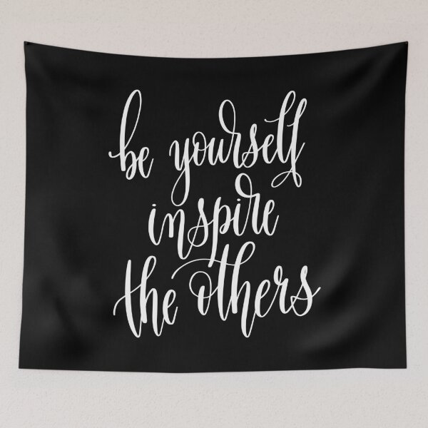 Item preview, Be Yourself Inspire The Others designed and sold by GoodVibesWX9.