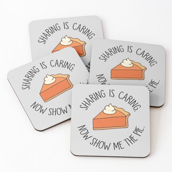 Item preview, Sharing is Caring. Now Show Me the Pie. designed and sold by SoloTravelerSt.