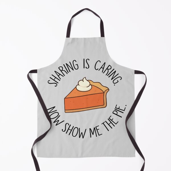 Item preview, Sharing is Caring. Now Show Me the Pie. designed and sold by SoloTravelerSt.