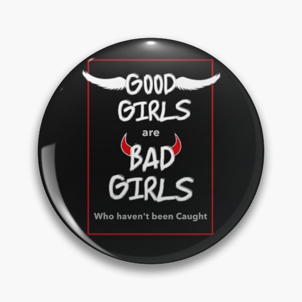 Item preview, Good Girls Bad Girls designed and sold by CockTees.