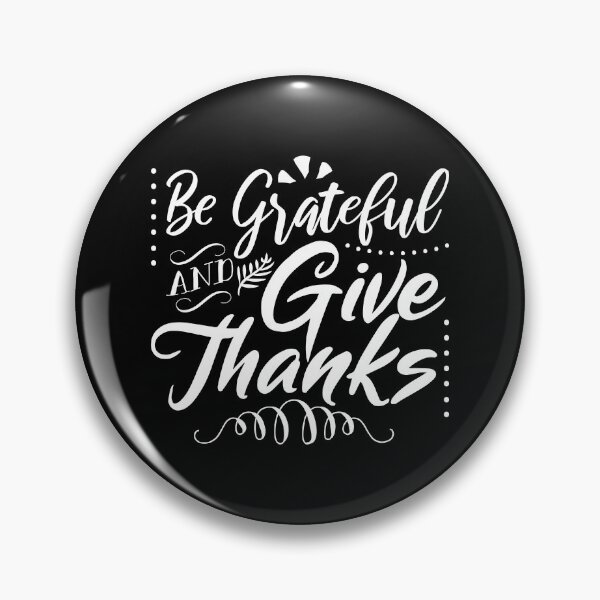 Item preview, Be Grateful And Give Thanks designed and sold by PlusAdore.