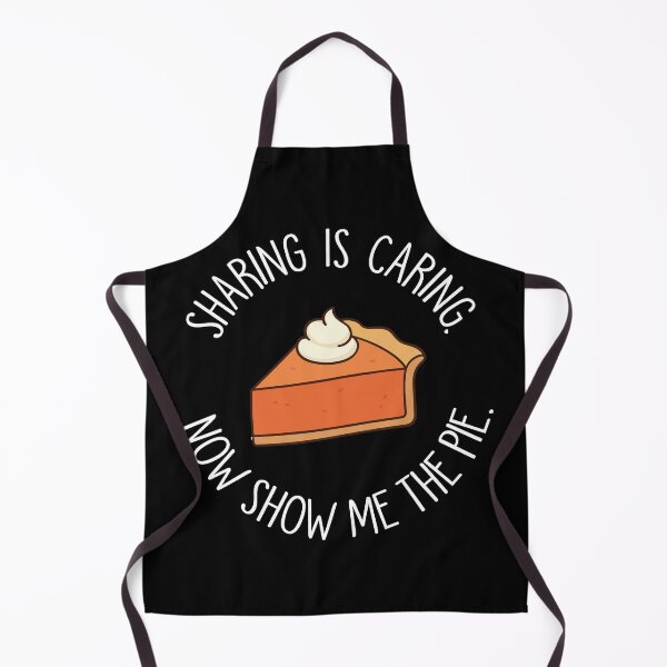 Item preview, Sharing is Caring. Now Show Me the Pie. designed and sold by SoloTravelerSt.