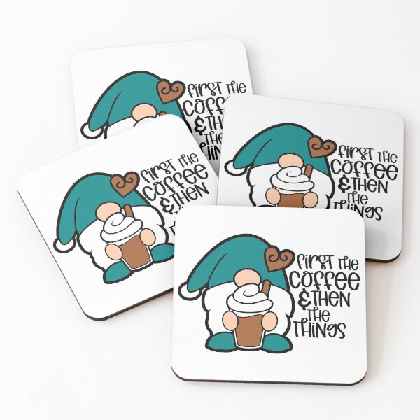 Item preview, Gnome Drinking Coffee - First The Coffee and Then The Things designed and sold by MakeMerry.