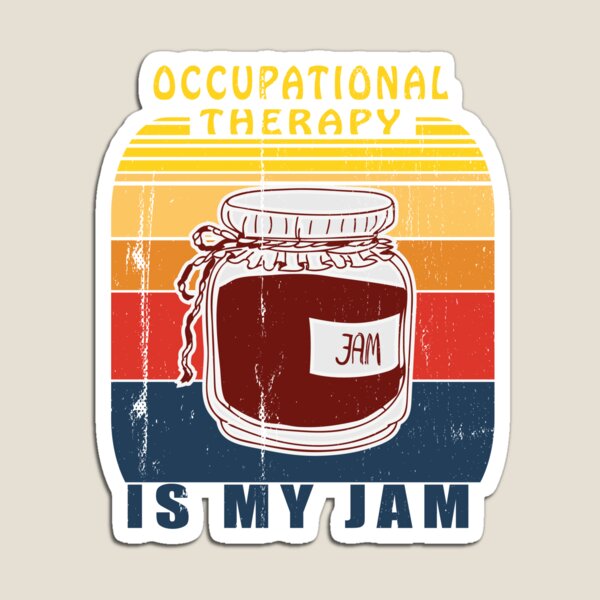 RETRO VINTAGE OCCUPATIONAL THERAPY IS MY JAM PERFECT GIFT IDEA FOR A THERAPIST Magnet