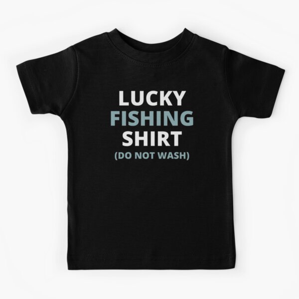 Lucky Fishing Shirt Do Not Wash - Novelty Fishing Shirt Fishing T-Shirt