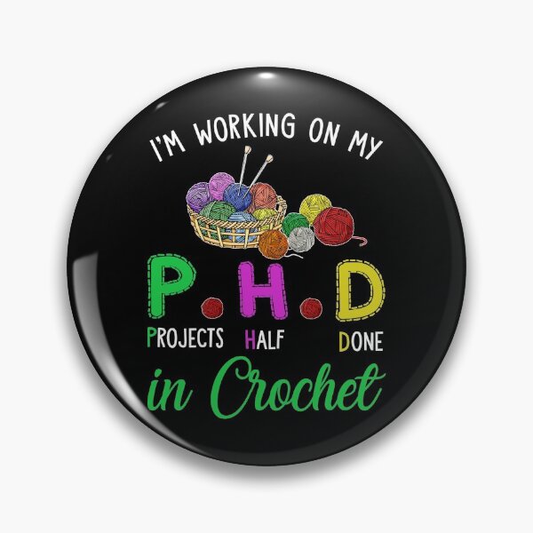 Item preview, I'm Working On My PHD In Crochet designed and sold by Charles Brian.