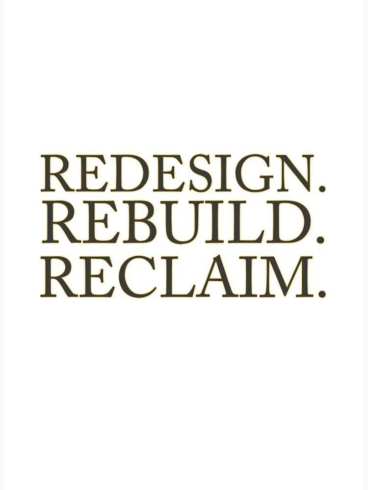 redesign rebuild reclaim t shirt