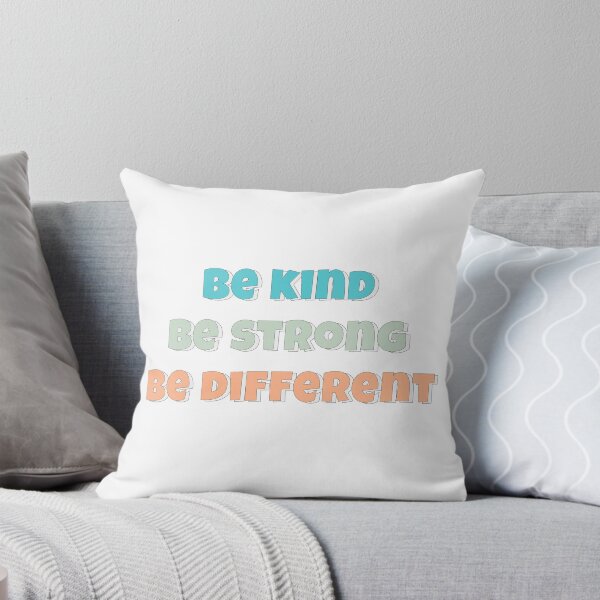 Item preview, Be kind be strong be different colors designed and sold by Modern-Fusion.