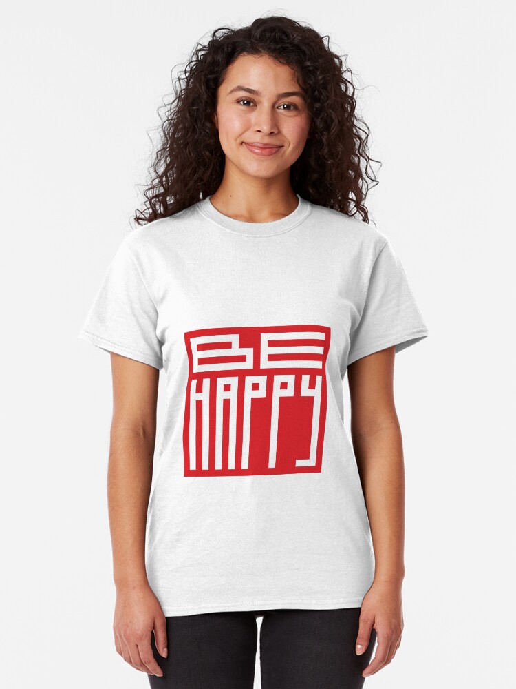 Alternate view of be happy Classic T-Shirt