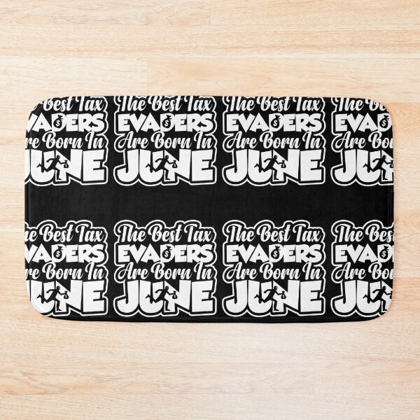 Item preview, The Best Tax Evaders Are Born In June | Funny Financial Meme designed and sold by GravitiTees.