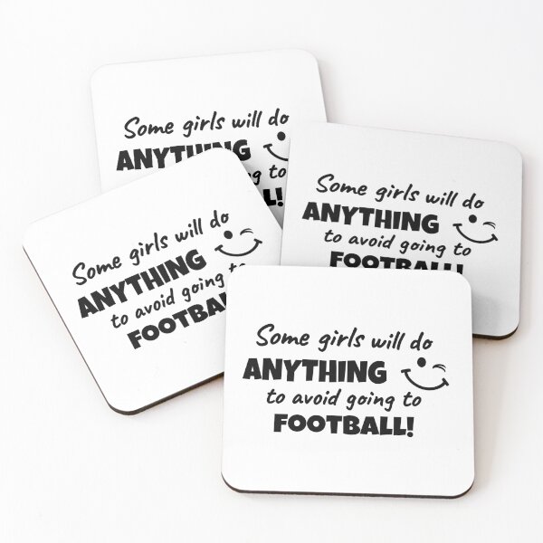 Item preview, Some girls will do anything to avoid going to football designed and sold by TheGreenGoat.