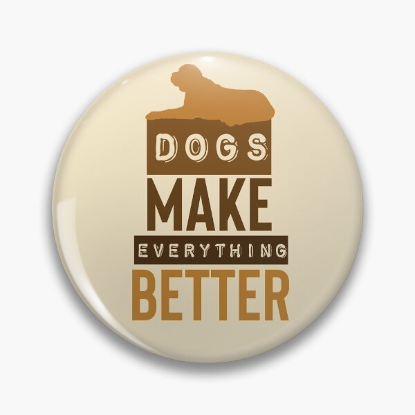 Item preview, Dogs make everything better designed and sold by AmazingEcraft.