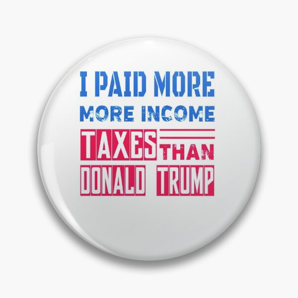 Item preview, I PAID MORE INCOME TAXES THAN DONALD TRUMP designed and sold by ButterflyX.