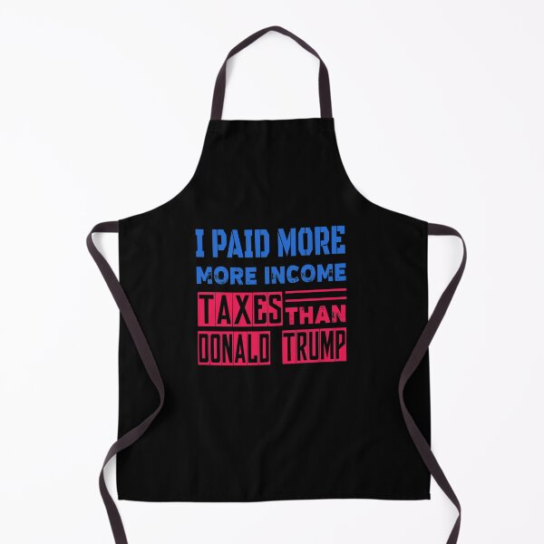 Item preview, I PAID MORE INCOME TAXES THAN DONALD TRUMP designed and sold by ButterflyX.