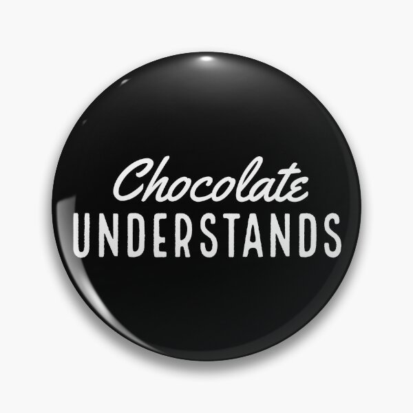 Item preview, Chocolate Understands designed and sold by FoodieFun4you.