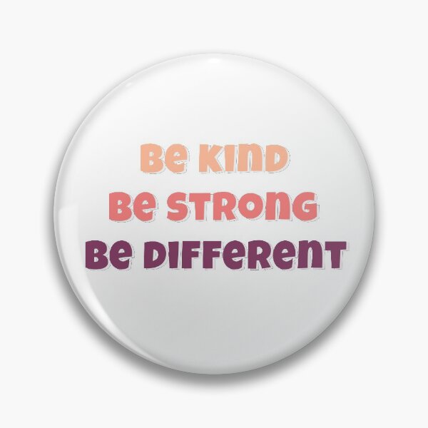 Item preview, Be kind be strong be different designed and sold by Modern-Fusion.