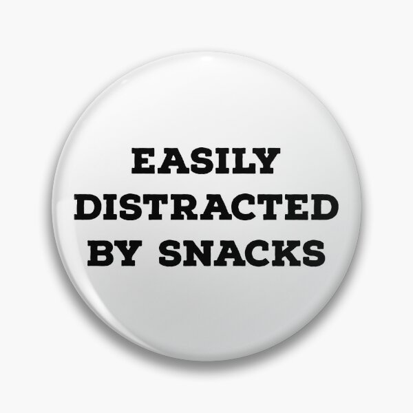 Item preview, Easily distracted by snacks designed and sold by FoodieFun4you.