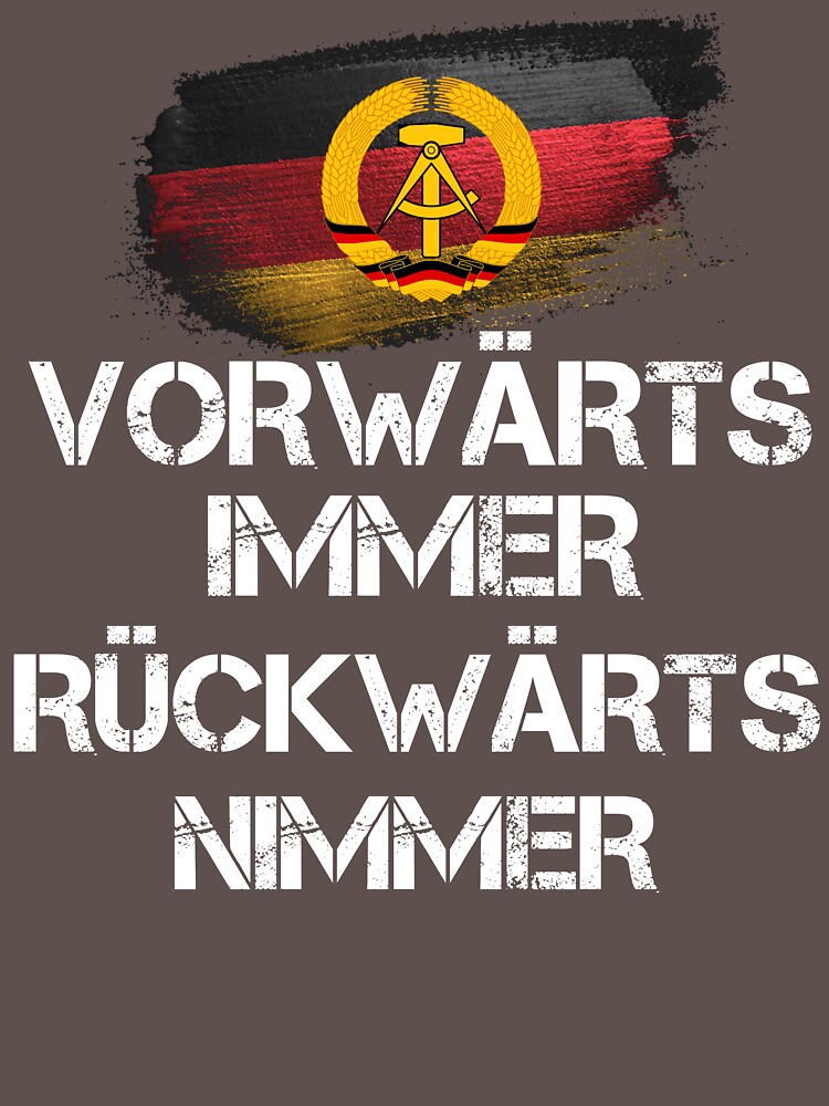 "DDR Vorwärts immer rückwärts nimmer" TShirt von Flowaner Redbubble