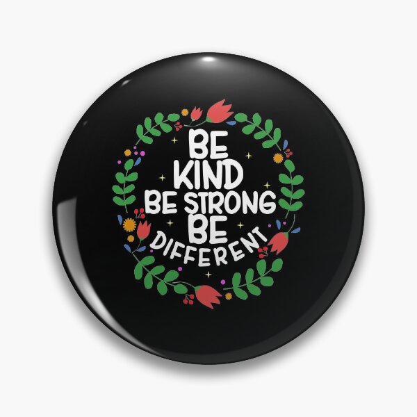 Item preview, be kind be strong be different positivity self love   designed and sold by Majesticoo.