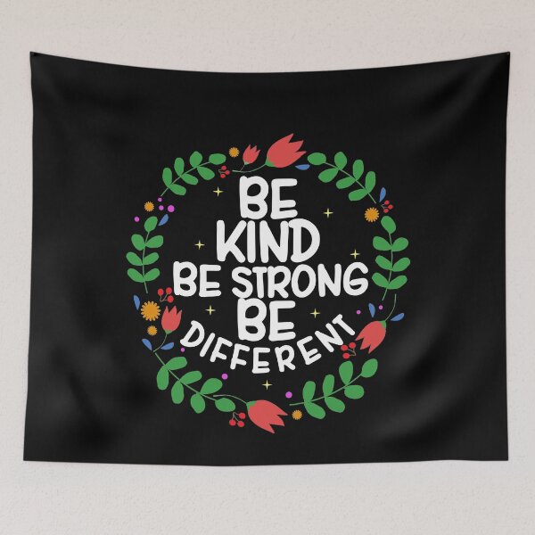 Item preview, be kind be strong be different positivity self love   designed and sold by Majesticoo.