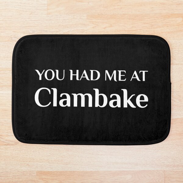 Item preview, Had Me At Clambake New England Clam Bake designed and sold by Creekman Designs.