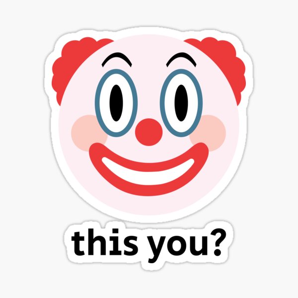 Clown Emoji this you? Sticker for Sale by gd19 Redbubble