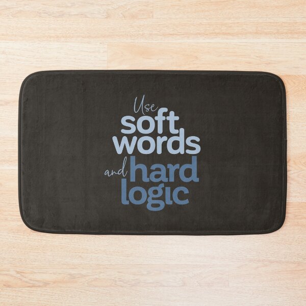 Item preview, Use soft words and hard logic designed and sold by x1brett.