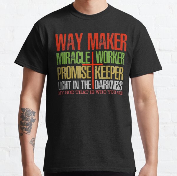 Waymaker. Miracle Worker. My God T-Shirt – Essence Design Shop LLC