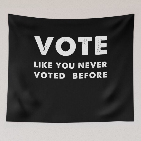 Item preview, Vote Like You Never Voted Before designed and sold by unisexunited.