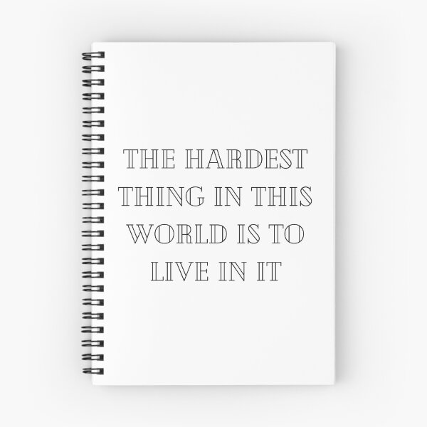 Item preview, The hardest thing in this world is to live in it, buffy quote designed and sold by FourNuns.