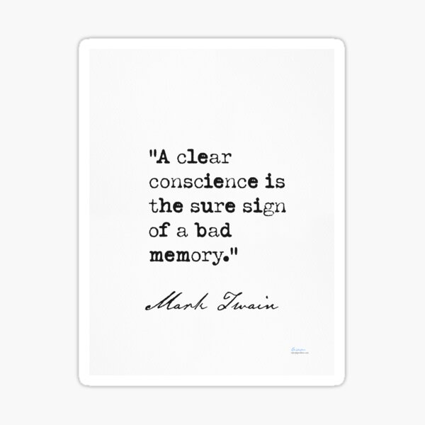 a-clear-conscience-is-the-sure-sign-of-a-bad-memory-sticker-by