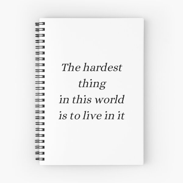 Item preview, the hardest thing in this world is to live in it, buffy quote designed and sold by FourNuns.