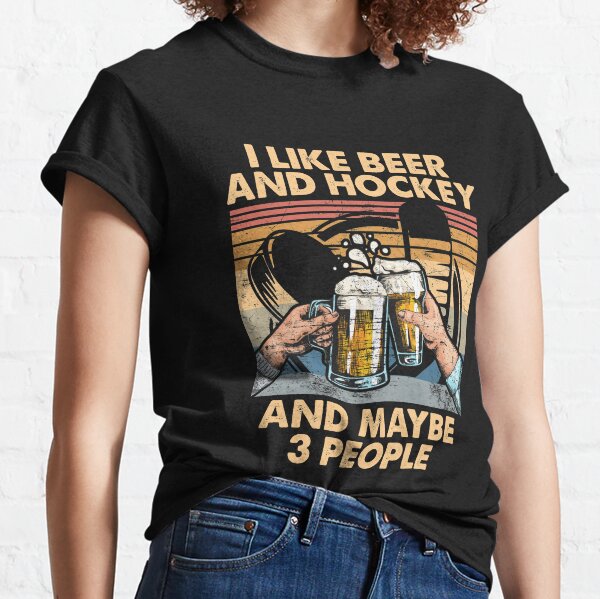 Vintage Hockey Shirts I Like Beer & Hockey Maybe 3 People, Funny Hocke -  Hope Fight