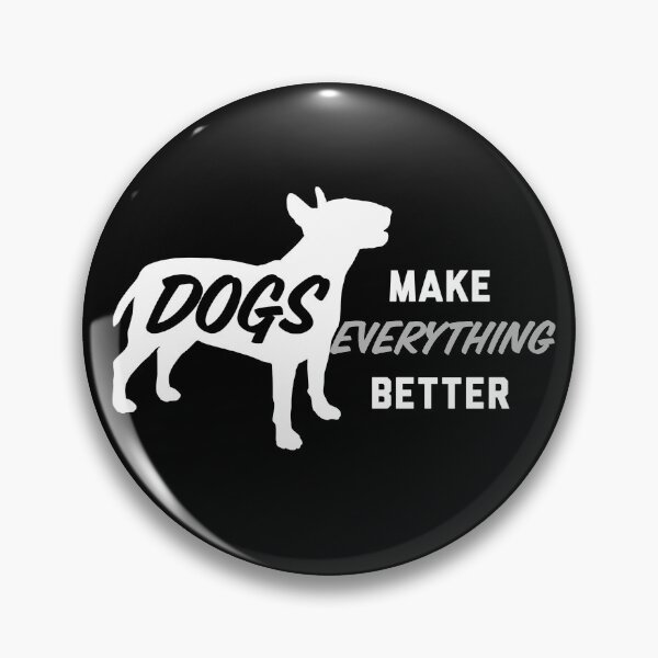 Item preview, Dogs make everything better designed and sold by AmazingEcraft.