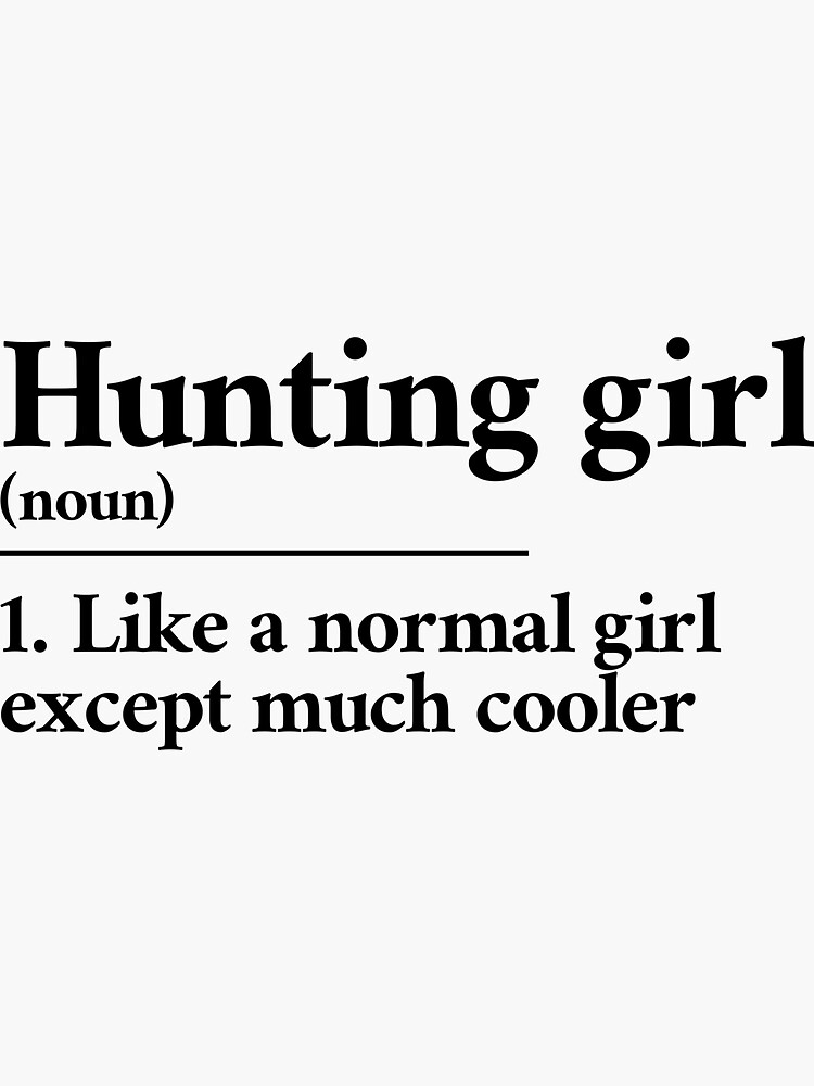 "Hunting girl funny definition" Sticker by Statim Redbubble