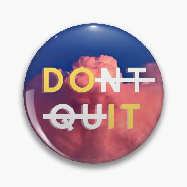 Item preview, Don't Quit designed and sold by littlecraftshop.