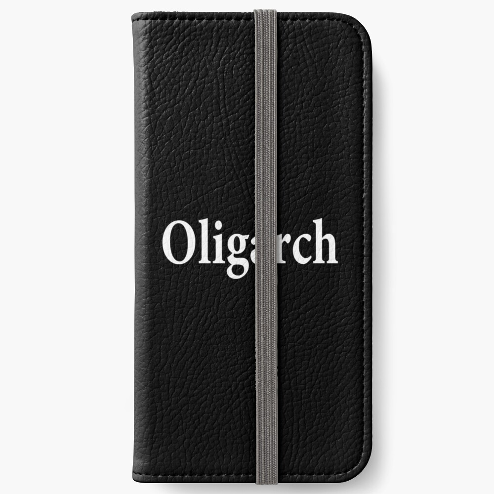 Oligarch - Corruption - Privilege and Control iPhone Wallet