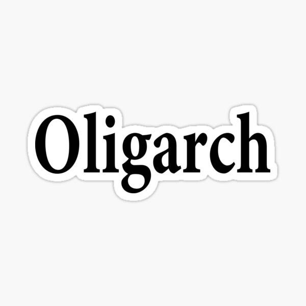 Oligarch - Corruption - Privilege and Control Sticker