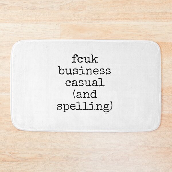 Item preview, fcuk business casual and spelling black spel text dizkorce designed and sold by Dizkorce.