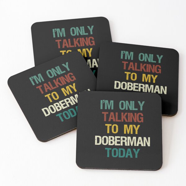 Item preview, I'm Only Talking to My Doberman Today / Funny Dog Lover Gift Idea / Dog Owner Gift / Christmas Gift / Doberman Lovers / Vintage Background Idea Design designed and sold by Chamssou.