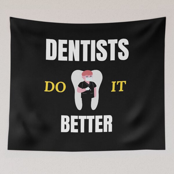 Item preview, Dentists Do It Better designed and sold by Billie Sims.